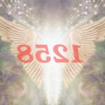 ¿Cuál es el significado del número de ángel 1258?
